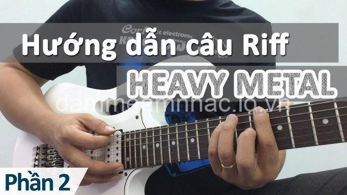 Hướng dẫn chơi guitar Metal: Kỹ thuật, Chuẩn bị và Luyện tập